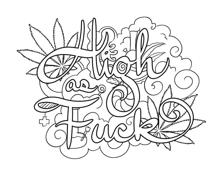 Print High as Fuck Weed Coloring Page