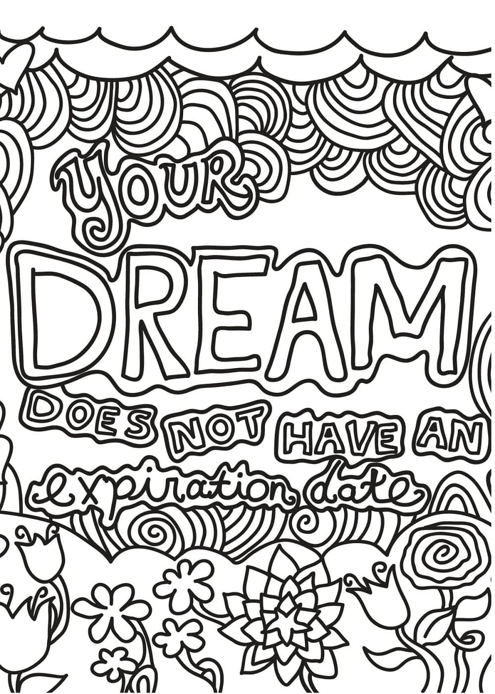 Print Your Dream Does Not Have an Expiration Date Coloring Page